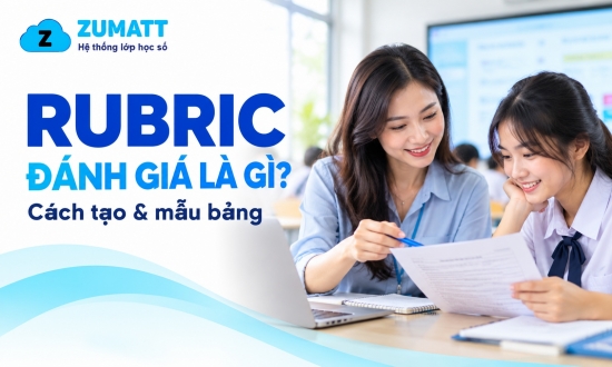 Rubric đánh giá là gì? Cách tạo và mẫu bảng chuẩn chi tiết